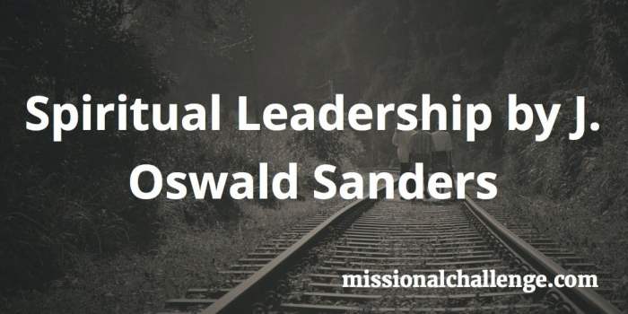 Spiritual leadership j oswald sanders