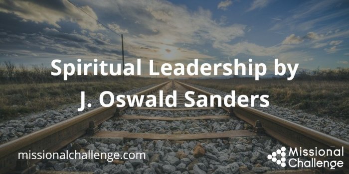 Spiritual leadership j oswald sanders